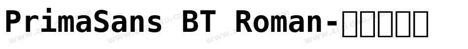 PrimaSans BT Roman字体转换